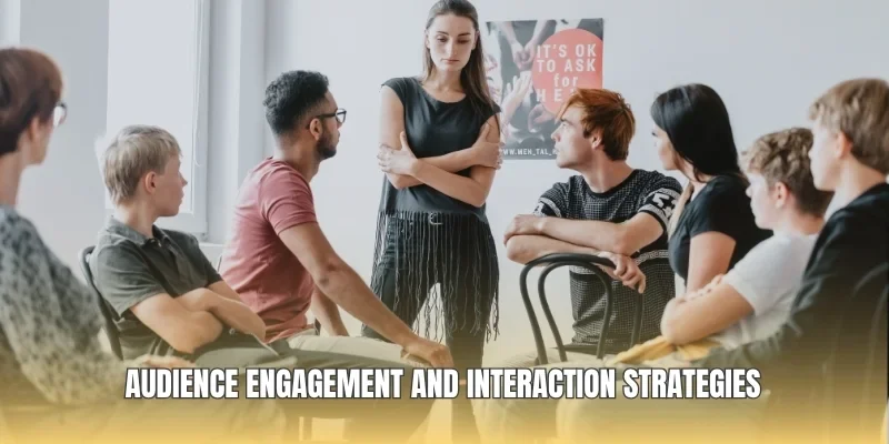 Audience engagement and interaction strategies