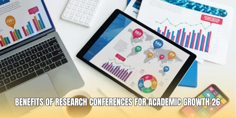 Benefits of Research Conferences for Academic Growth 26