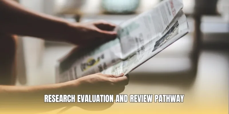 Research evaluation and review pathway