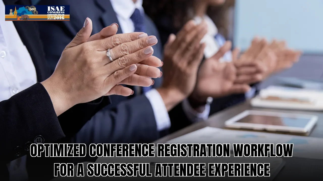 Optimized conference registration workflow for a successful attendee experience